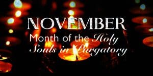 November Month of the Holy Souls in Purgatory